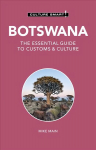 Botswana - Culture Smart!: The Essential Guide to Customs & Culture 2nd edition