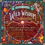 Wild Wisdom Companion: A Guided Journey into the Mystical Rhythms of the Natural World, Season by Season