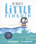Be Brave Little Penguin Board Book