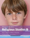 Edexcel GCSE (9-1) Religious Studies B Paper 1: Religion and Ethics - Christianity Student Book, Paper 1, Edexcel GCSE (9-1) Religious Studies B Paper 1: Religion and Ethics - Christianity Student Book