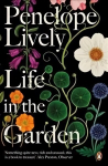 Life in the Garden: A BBC Radio 4 Book of the Week 2017