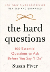 Hard Questions: 100 Essential Questions to Ask Before You Say I Do