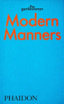 Modern Manners: Instructions for living fabulously well: Instructions for living fabulously well