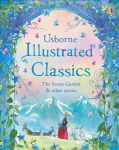 Illustrated Classics The Secret Garden & other stories: The Secret Garden and Other Stories New edition