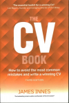 CV Book, The: How to avoid the most common mistakes and write a winning CV 3rd edition