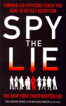 Spy the Lie: Former CIA Officers Teach You How to Detect Deception