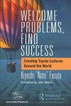 Welcome Problems, Find Success: Creating Toyota Cultures Around the World