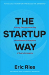 Startup Way: How Entrepreneurial Management Transforms Culture and Drives Growth