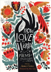 How to Love the World: Poems of Gratitude and Hope: Poems of Gratitude and Hope