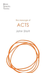 Message of Acts: To the Ends of the Earth Revised edition