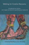 Walking for Creative Recovery: A handbook for creatives, with insights and ideas for supporting your creative life 2022