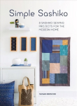 Simple Sashiko: 8 Sashiko Sewing Projects for the Modern Home New edition