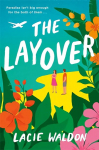 Layover: the perfect laugh-out-loud romcom to escape with this summer