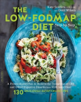 Low-Fodmap Diet Step by Step: A Personalized Plan to Relieve the Symptoms of IBS and Other Digestive Disorders--with More Than 130 Deliciously Satisfying Recipes