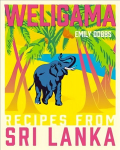 Weligama: Recipes from Sri Lanka
