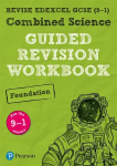 Pearson Revise Edexcel GCSE (9-1) Combined Science Foundation Guided Revision Workbook: for home learning, 2022 and 2023 assessments and exams Student edition