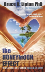 Honeymoon Effect: The Science of Creating Heaven on Earth
