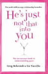 He's Just Not That Into You: The No-Excuses Truth to Understanding Guys New edition