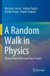 Random Walk in Physics: Beyond Black Holes and Time-Travels 1st ed. 2021