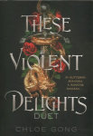These Violent Delights Duet: These Violent Delights; Our Violent Ends Boxed Set ed.