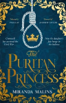 Puritan Princess: The stunning and unforgettable historical novel of family, politics and the price of love in the Civil War