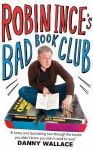 Robin Ince's Bad Book Club: One man's quest to uncover the books that taste forgot