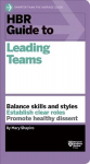 HBR Guide to Leading Teams (HBR Guide Series)