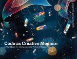 Code as Creative Medium: A Teacher's Manual Annotated edition