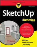 SketchUp For Dummies, 2nd Edition 2nd Edition