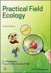 Practical Field Ecology 2nd Edition: A Project Guide 2nd Edition