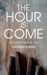 Hour is Come: The Passion in real time