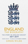 England: The Biography: The Story of English Cricket
