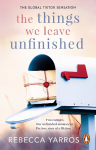 Things We Leave Unfinished: TikTok made me buy it: A heart-wrenching and emotional romance from the bestselling author