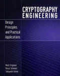 Cryptography Engineering - Design Principles and Practical Applications: Design Principles and Practical Applications