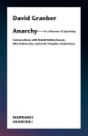 AnarchyIn a Manner of Speaking Conversations with Mehdi Belhaj Kacem, Nika Dubrovsky, and Assia TurquierZauberman