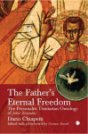 Father's Eternal Freedom: The Personalist Trinitarian Ontology of John Zizioulas