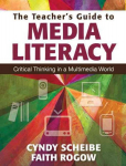 Teachers Guide to Media Literacy: Critical Thinking in a Multimedia World
