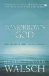 Tomorrow's God: Our Greatest Spiritual Challenge