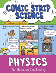 Comic Strip Science: Physics: The science of forces, energy and simple machines