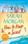 How To Keep A Secret: A Fantastic and Brilliant Feel-Good Summer Read That You Won't Want to End! edition