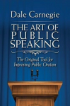 Art of Public Speaking : The Original Tool for Improving Public Oration, The