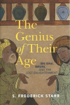 Genius of their Age: Ibn Sina, Biruni, and the Lost Enlightenment