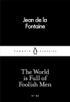 World is Full of Foolish Men