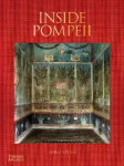 Inside Pompeii A Financial Times Best Book of 2023