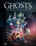 GHOSTS: The Button House Archives: The instant Sunday Times bestseller companion book to the BBCs much loved television series