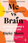 Me vs Brain: An Overthinkers Guide to Life