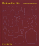 Designed for Life: The World's Best Product Designers,
