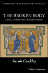 The Broken Body: Israel, Christ and Fragmentation, The Broken Body: Israel, Christ and Fragmentation