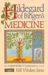 Hildegard of Bingens Medicine, Hildegard of Bingens Medicine