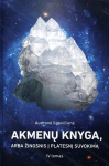 Akmenų knyga, arba žingsnis į platesnį suvokimą, IV tomas, Akmenų knyga, arba žingsnis į platesnį suvokimą, IV tomas